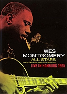 WES MONTGOMERY ALL STARS /Live in Hamburg 1965