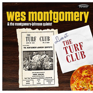  Wes Montgomery and The Montgomery-Johnson Quintet/Live at The Turf Club